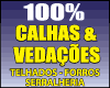 100% CALHAS E VEDACOES