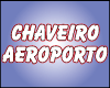 CHAVEIRO AEROPORTO
