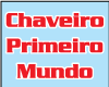 CHAVEIRO PRIMEIRO MUNDO