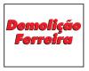 DEMOLICAO E SERRALHERIA FERREIRA