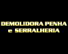 DEMOLIDORA & SERRALHERIA PENHA
