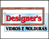 DESIGNER'S VIDROS E MOLDURAS