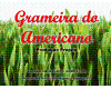 GRAMEIRA DO AMERICANO