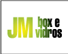 JM BOX E VIDROS
