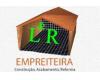 L  &  R EMPREITEIRA - CONSTRUÇÃO E REFORMA