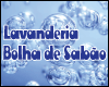 LAVANDERIA BOLHA DE SABÃO