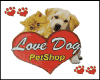 LOVE DOG PET SHOP