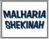 MALHARIA SHEKINAH