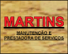 MARTINS MANUTENCAO E PRESTADORA DE SERVICOS