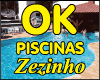 OK PISCINAS ZEZINHO