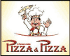 PIZZA & PIZZA