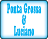 PONTA GROSSA & LUCIANO
