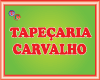 TAPECARIA CARVALHO
