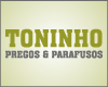 TONINHO PREGOS & PARAFUSOS
